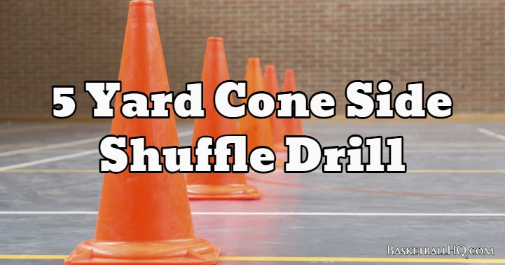 5 Yard Cone Side Shuffle Drill