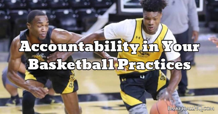 Accountability in Your Basketball Practices