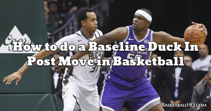 How to do a Baseline Duck In Post Move in Basketball