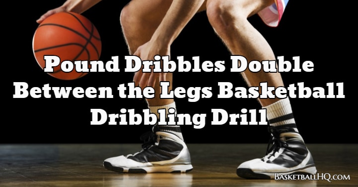 How to Dribble a Basketball Between the Legs (with Pictures)