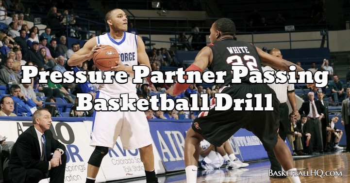 Pressure Partner Passing Basketball Drill