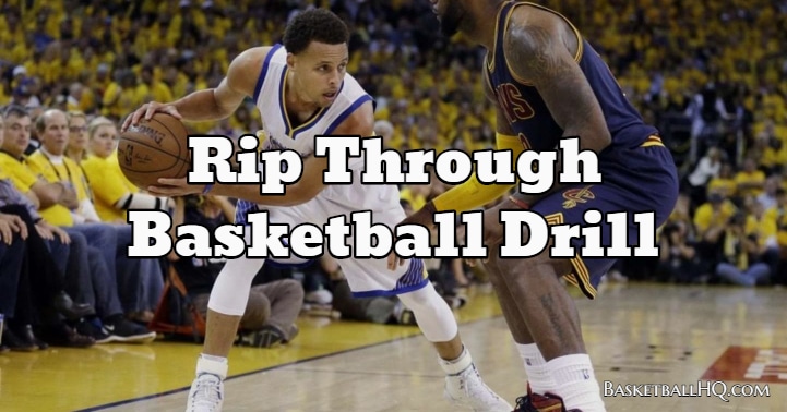 Rip Through Basketball Drill