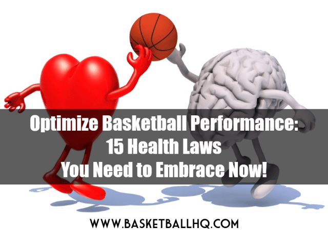 Basketball Performance: 15 Health Laws You Need to Embrace Now! - Basketball  HQ