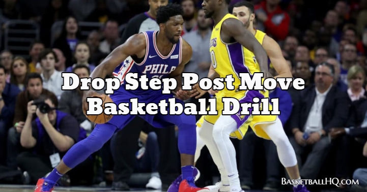 Drop Step Post Move Basketball Drill