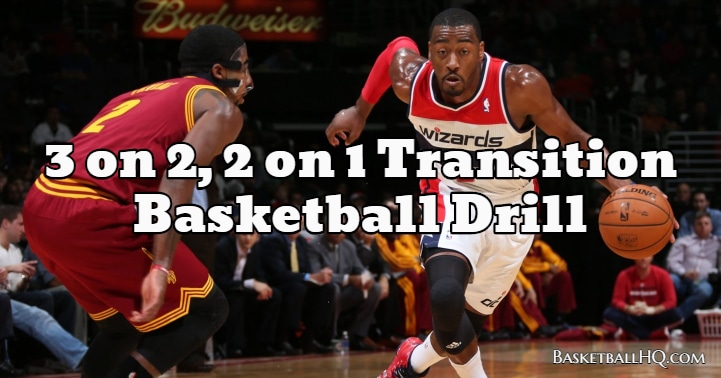 3 on 2, 2 on 1 Transition Basketball Drill