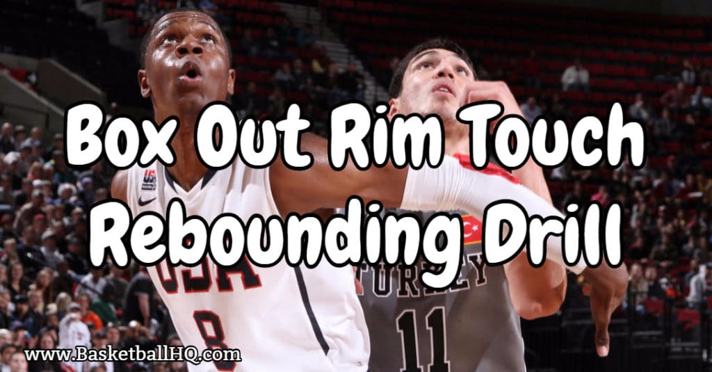 Box Out Rim Touch Basketball Rebounding Drill