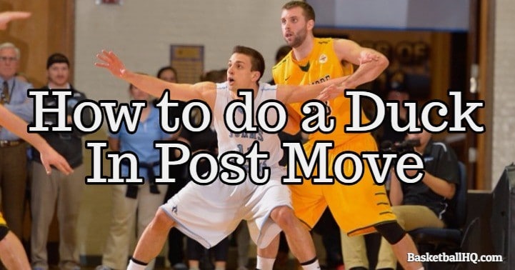 How to do a Duck In Post Move in Basketball