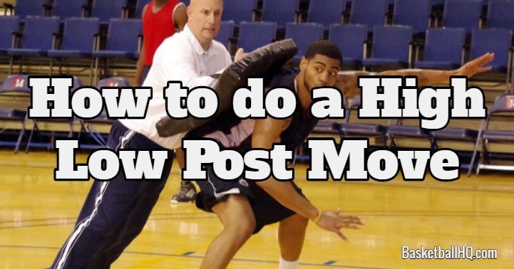 How to do a High Low Post Move in Basketball