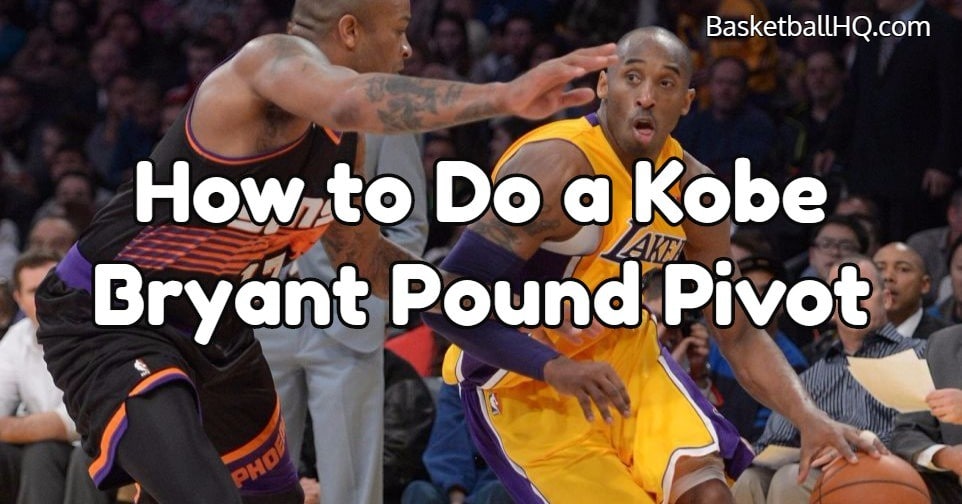 How to do a Kobe Bryan Pound Pivot Basketball Move