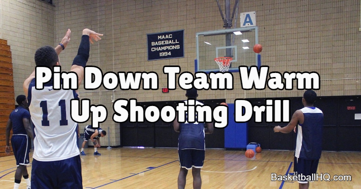 Pin Down Team Warm Up Basketball Shooting Drill