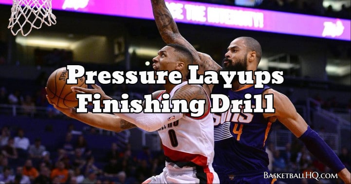Pressure Layups Finishing Basketball Drill