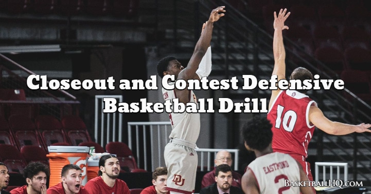 Closeout and Contest Defensive Basketball Drill