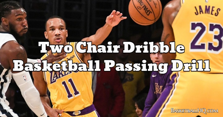 Two Chair Dribble Basketball Passing Drill